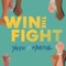 Win The Fight (feat. Mardial) - Yacko lyrics