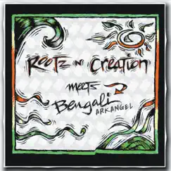 Rootz 'N' Creation Meets Bengali Arkangel - EP by Bengali Arkangel album reviews, ratings, credits