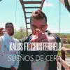 Sueños de Cera (feat. Chusterfield) - Single album lyrics, reviews, download