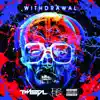 Stream & download Withdrawal - EP