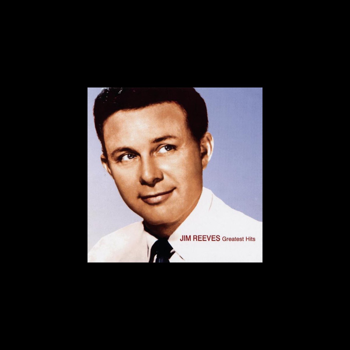 jim-reeves-greatest-hits-by-jim-reeves-on-apple-music