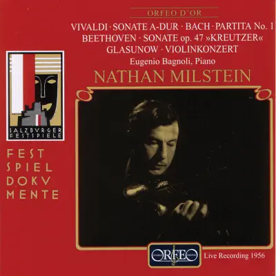 Vivaldi, Bach, Beethoven & Glazunov: Works for Violin (Live) - Nathan Milstein Vivaldi, Bach, Beethoven & Glazunov: Works for Violin (Live) - Nathan Milstein