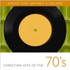 Songs That Defined a Decade, Vol. 1: Christian Hits of the 70's