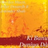 Ki Banu Duniya Da - Single