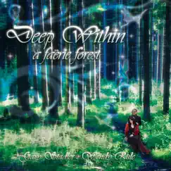 Deep Within a Faërie Forest by Gary Stadler and Wendy Rule album reviews, ratings, credits