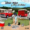 Unas Mías y Otras Prestadas album lyrics, reviews, download