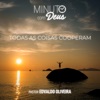 Minuto Com Deus: Todas as Coisas Cooperam - Single