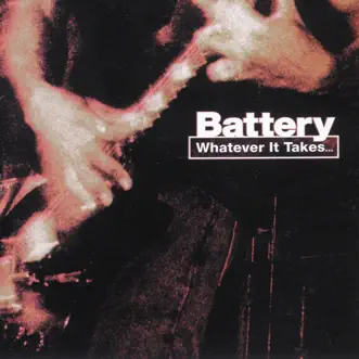 Whatever It Takes... by Battery album reviews, ratings, credits