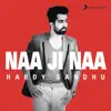 Naa Ji Naa - Single album lyrics, reviews, download