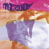 Magic Roundabout - Sneaky Feelin'