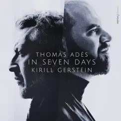 Thomas Adès: in Seven Days by Kirill Gerstein, Thomas Adès & Tanglewood Music Center Orchestra album reviews, ratings, credits