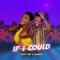 If I Could (feat. Wax Dey) - Rizzy Ray lyrics