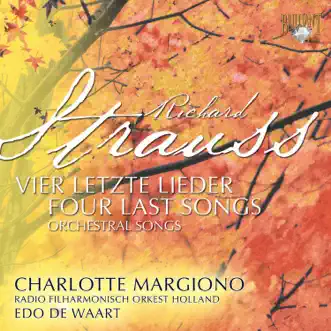 5 Lieder, Op. 39: No. 4, Befreit by Charlotte Margiono, Radio Filharmonisch Orkest Holland & Edo de Waart song reviws