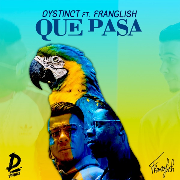 Que Pasa (feat. Franglish) - Single - DYSTINCT