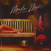 Make Me (feat. Uncle Chucc & Brody) - Single
