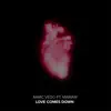 Stream & download Love Comes Down (feat. Mariam) - Single