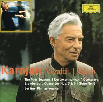 Vivaldi: The Four Seasons; L'estro armonico - Bach: Brandenburg Concertos Nos. 3 & 5 & Suite No. 3 by Berlin Philharmonic & Herbert von Karajan album reviews, ratings, credits