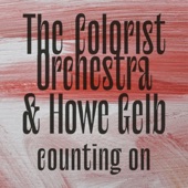 The Colorist Orchestra, Howe Gelb - Counting On