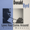Donald Byrd - Love Has Come Around artwork