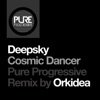 Deepsky - Cosmic Dancer (Orkidea Pure Progressive Extended Remix)