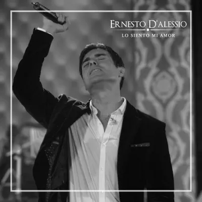 Lo Siento Mi Amor (En Vivo) - Single - Ernesto D'alessio