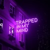 Trapped In My Mind - EP