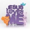 Jesus Loves Me artwork