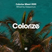 Colorize Miami 2020, mixed by Deeparture (DJ MIX) artwork