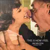 This is How I Feel (feat. Phil Jones, Marc Ford, Gia Ciambotti, Michael Mennell, Robert Davis, Lisa Frazier & Phil Parlapiano) - Single album lyrics, reviews, download