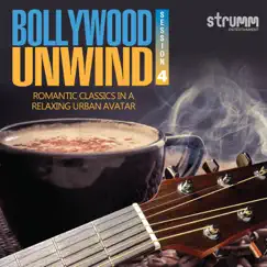 Bollywood Unwind 4 by Various Artists album reviews, ratings, credits