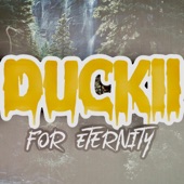 Duckii. - For Eternity