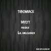 THROWBACK (feat. DAYLYT, PARADOX & LIL UNLEASHED) - Single album lyrics, reviews, download