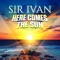 Here Comes the Sun - Sir Ivan lyrics