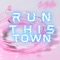 Run This Town - HeyTasha lyrics