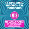 My Lovely Planet by Computer Js26 (A Special Radio ~ Tv Record - N°13)