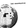 LCD Soundsystem album lyrics, reviews, download