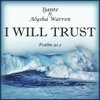 I Will Trust (Psalm 91.2) - Single [feat. Alysha Warren] - Single