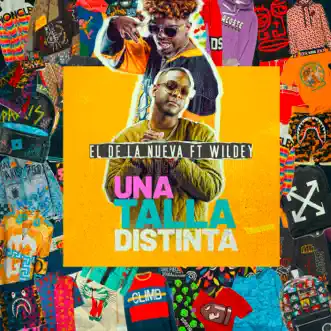 Una Talla Distinta (feat. Wildey) by El de la Nueva song reviws