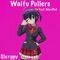 Waifu Puller (feat. MaxiPad) - Slxrppy lyrics