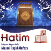 Kur'an-ı Kerim Hatim - مشاري العفاسي