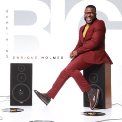 Enrique Holmes - Something Big