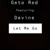 Let Me Go (feat. Patrick Simmons & Devine) - Single album lyrics, reviews, download