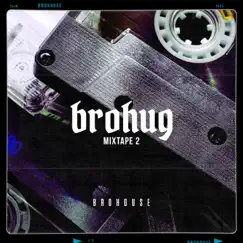 Mixtape 2 - EP by BROHUG album reviews, ratings, credits