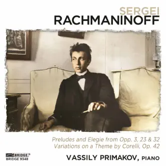 10 Preludes, Op. 23 (Excerpts): No. 4 in D Major, Andante cantabile by Vassily Primakov song reviws