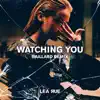 Watching You (Gaillard Extended Remix) - Single album lyrics, reviews, download