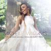 Say Yes (feat. Beyoncé & Kelly Rowland) - Michelle Williams
