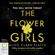 Alice Clark-Platts - The Flower Girls (Unabridged)