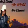 Yo World Yo Choices - Single album lyrics, reviews, download
