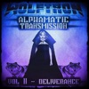Alphamatic Transmission:, Vol. 2 (Deliverance)
