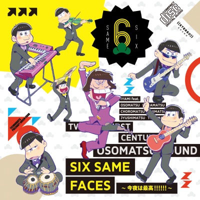 Six Same Faces 今夜は最高 一松 Ver Voice By イヤミ Cv 鈴村健一 櫻井孝宏 中村悠一 神谷浩史 福山 潤 小野大輔 入野自由 Feat おそ松 カラ松 チョロ松 一松 十四松 トド松 Shazam